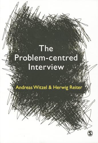 The Problem-Centred Interview: Principles and Practice von Sage Publications